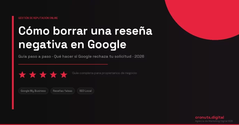 Cómo Borrar una Reseña en Google: Guía Paso a Paso [2026]