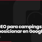 SEO y GEO para campings: cómo posicionar en Google y en la IA