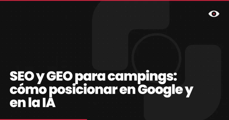 SEO y GEO para campings: cómo posicionar en Google y en la IA