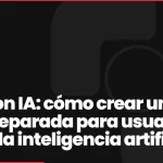 Web con IA: cómo crear una web preparada para usuarios y para la inteligencia artificial