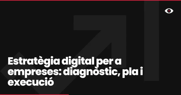 Estratègia digital per a empreses: diagnòstic, pla i execució