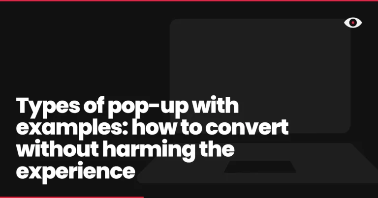 Types of pop-up with examples: how to convert without harming the experience