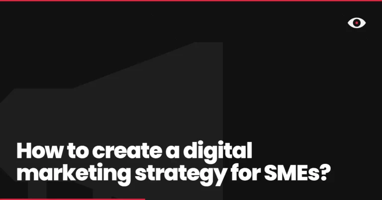 How to create a digital marketing strategy for SMEs?
