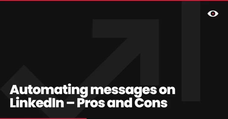 Automating messages on LinkedIn – Pros and Cons