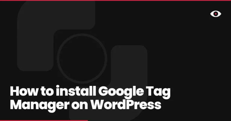 How to install Google Tag Manager on WordPress