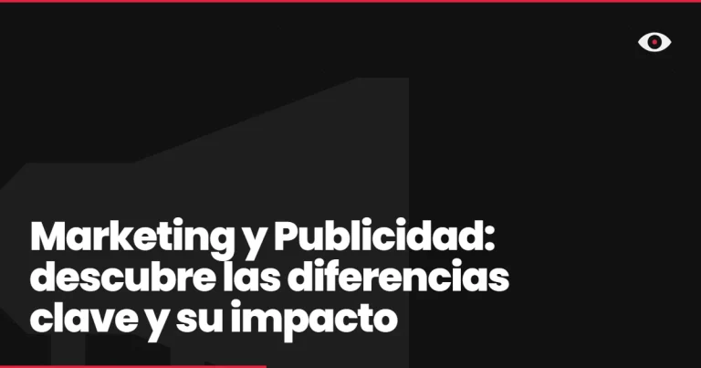 Marketing y Publicidad: descubre las diferencias clave y su impacto