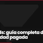 Paid Ads: guía completa de publicidad pagada