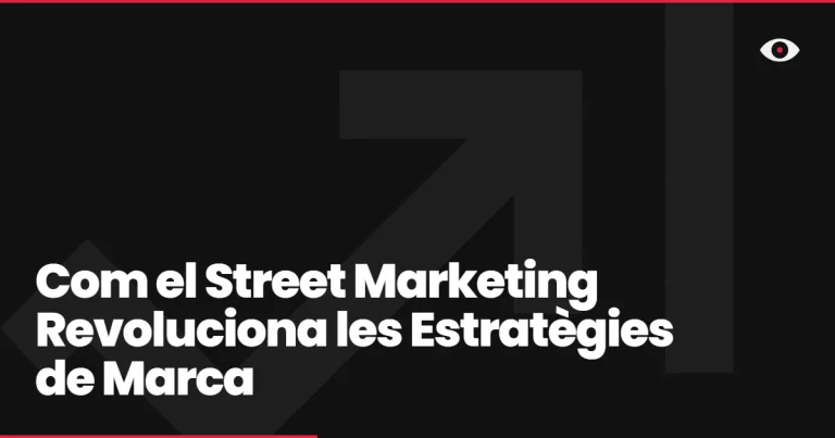 Com el Street Marketing Revoluciona les Estratègies de Marca