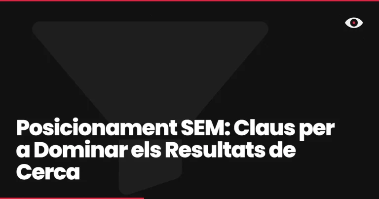 Posicionament SEM: Claus per a Dominar els Resultats de Cerca