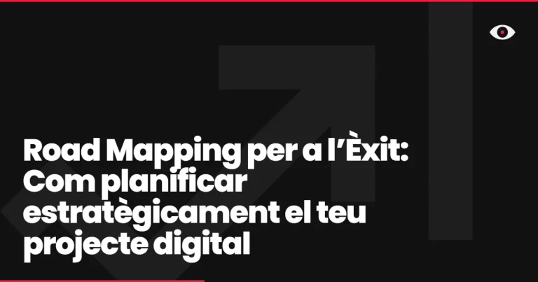 Road Mapping per a l’Èxit: Com planificar estratègicament el teu projecte digital