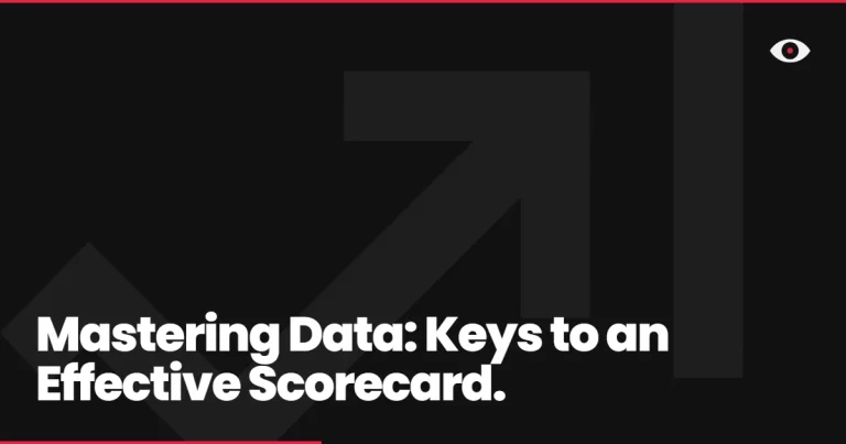 Mastering Data: Keys to an Effective Scorecard.
