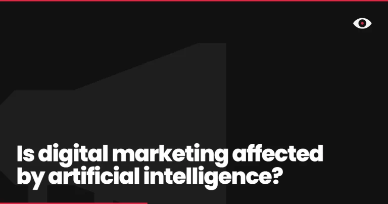 Is digital marketing affected by artificial intelligence?
