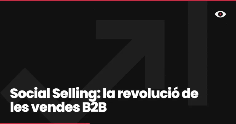 Social Selling: la revolució de les vendes B2B