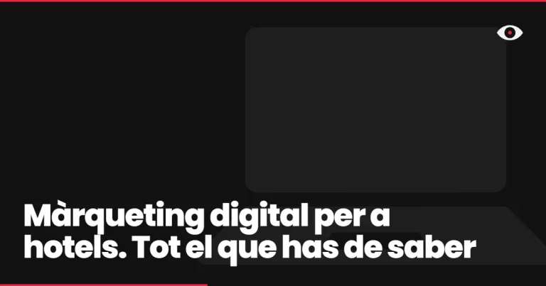 Màrqueting digital per a hotels. Tot el que has de saber