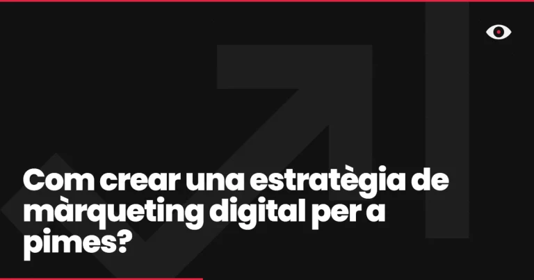 Com crear una estratègia de màrqueting digital per a pimes?