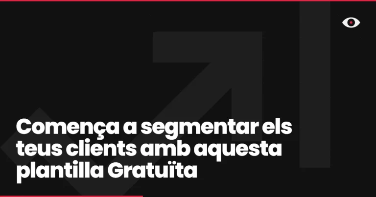 Comença a segmentar els teus clients amb aquesta plantilla Gratuïta