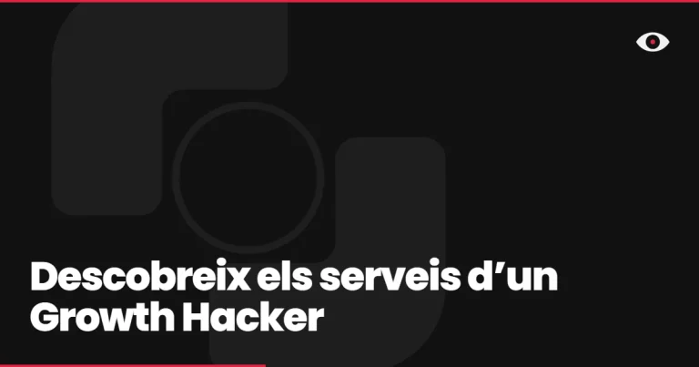 Descobreix els serveis d’un Growth Hacker