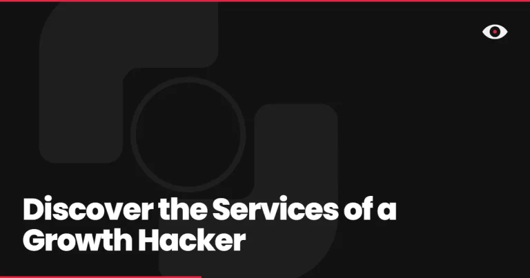 Discover the Services of a Growth Hacker