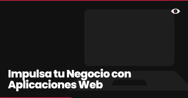 Impulsa tu Negocio con Aplicaciones Web