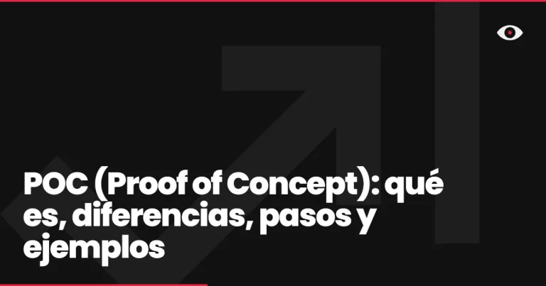 POC (Proof of Concept): qué es, diferencias, pasos y ejemplos