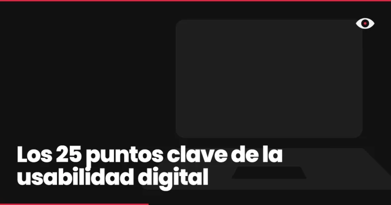 Los 25 puntos clave de la usabilidad digital