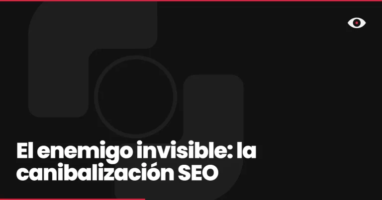 El enemigo invisible: la canibalización SEO