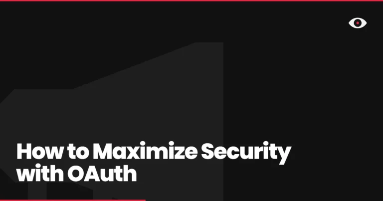 How to Maximize Security with OAuth