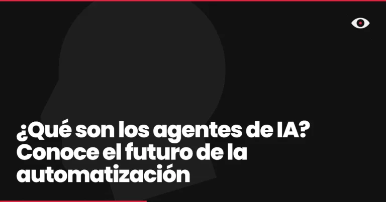 ¿Qué son los agentes de IA? Conoce el futuro de la automatización