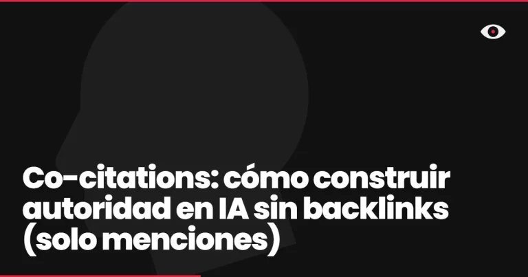 Co-citations: cómo construir autoridad en IA sin backlinks (solo menciones)