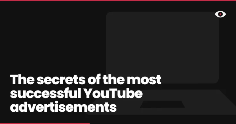 The secrets of the most successful YouTube advertisements