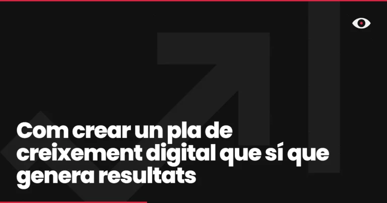 Com crear un pla de creixement digital que sí que genera resultats