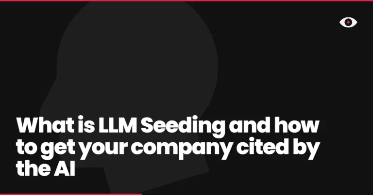 What is LLM Seeding and how to get your company cited by the AI