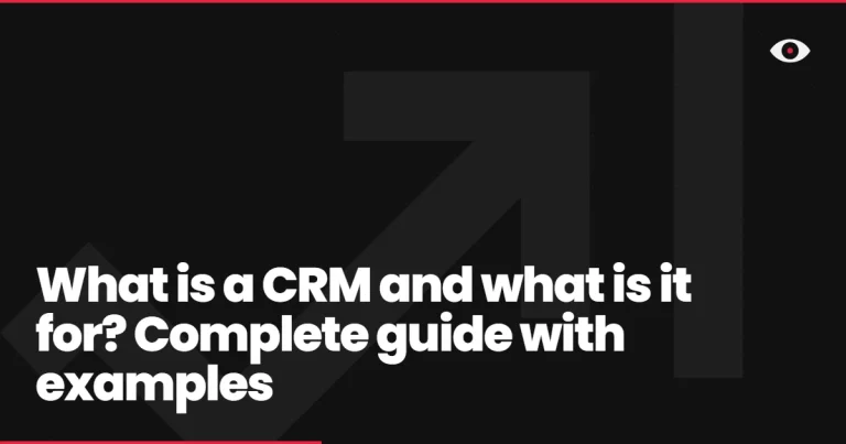 What is a CRM and what is it for? Complete guide with examples