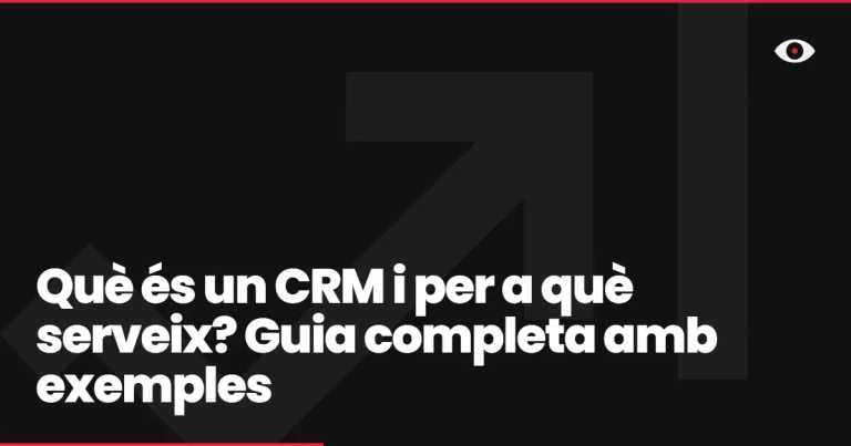 Què és un CRM i per a què serveix? Guia completa amb exemples