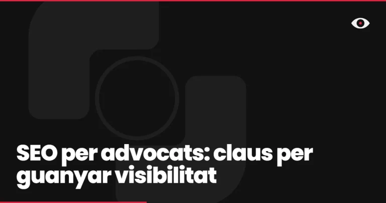 SEO per advocats: claus per guanyar visibilitat