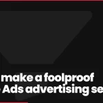 How to make a foolproof Google Ads advertising set up