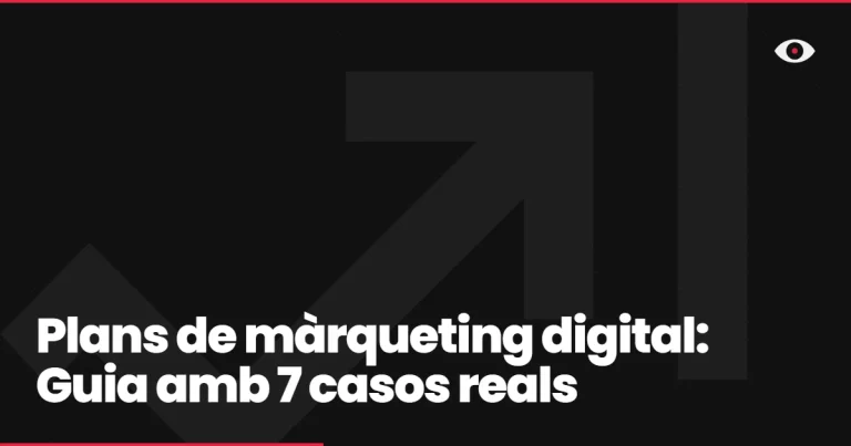 Plans de màrqueting digital: Guia amb 7 casos reals