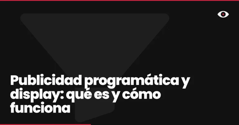 Publicidad programática y display: qué es y cómo funciona
