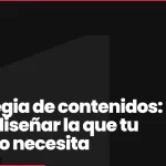 Estrategia de contenidos: cómo diseñar la que tu negocio necesita