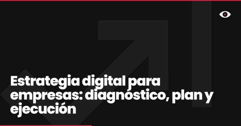 Estrategia digital para empresas: diagnóstico, plan y ejecución