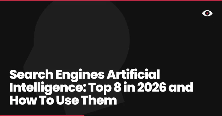 Search Engines Artificial Intelligence: Top 8 in 2026 and How To Use Them