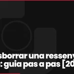 Com esborrar una ressenya a Google: guia pas a pas [2026]