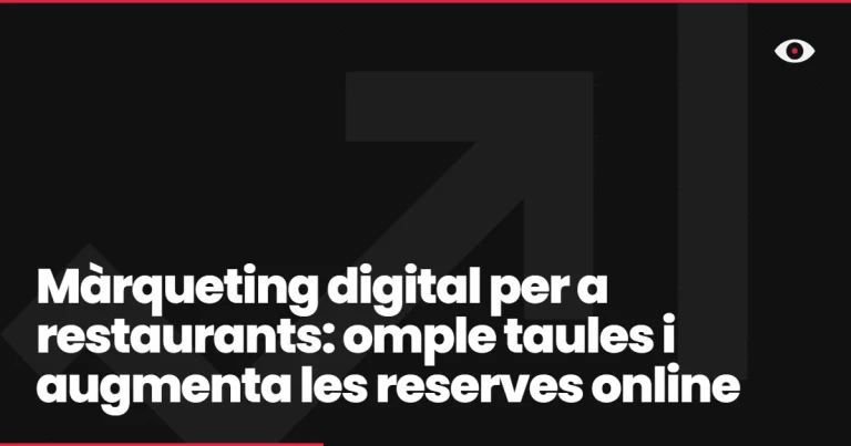 Màrqueting digital per a restaurants: omple taules i augmenta les reserves online