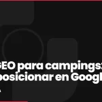 SEO y GEO para campings: cómo posicionar en Google y en la IA