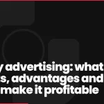Display advertising: what it is, formats, advantages and how to make it profitable