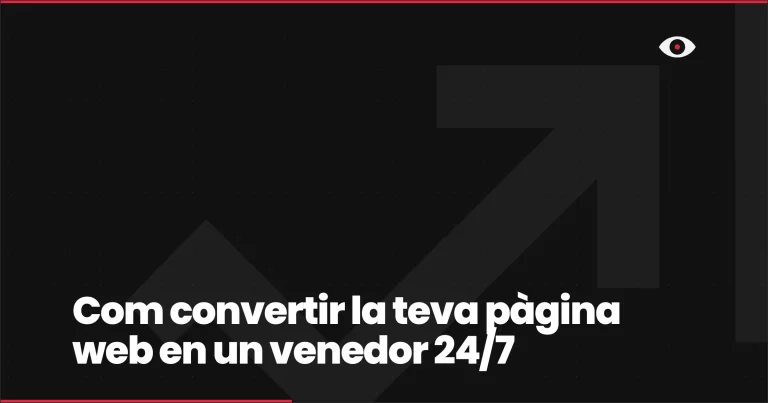 Com convertir la teva pàgina web en un venedor 24/7