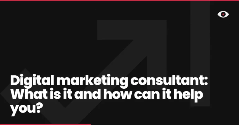 Digital marketing consultant: What is it and how can it help you?