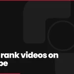 How to rank videos on YouTube: a complete guide to ideas, production, editing and optimisation