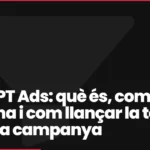 ChatGPT Ads: què és, com funciona i com llançar la teva primera campanya