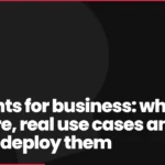 AI agents for business: what they are, real use cases and how to deploy them